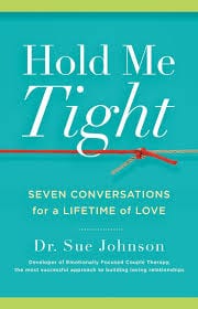 Cover of Hold Me Tight: Seven Conversations for a Lifetime of Love by Dr. Sue Johnson